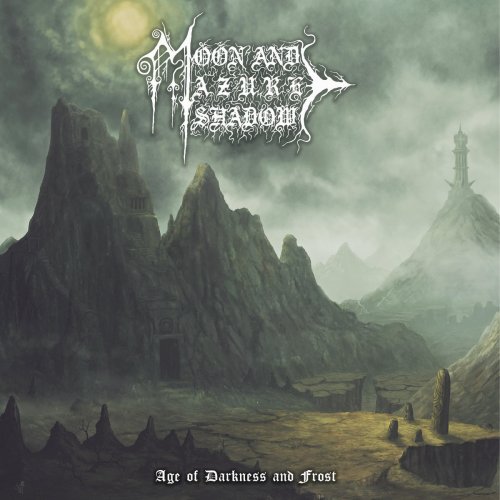 Moon and Azure Shadow - Age of Darkness and Frost (Remastered) (2020)