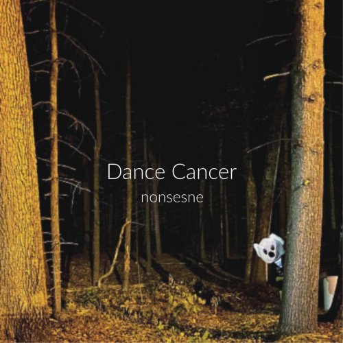 Dance Cancer - Nonsense (2020)