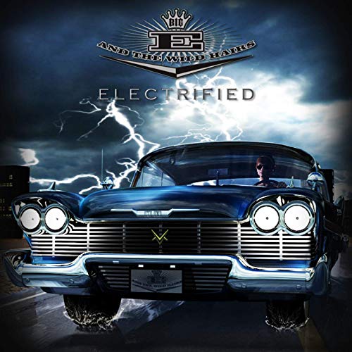 Big E and the Wild Hairs - Electrified (2020)