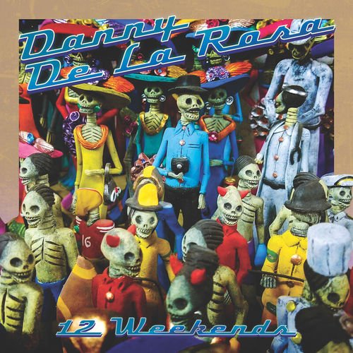Danny De La Rosa (Babylon A.D.) – 12 Weekends (2020)