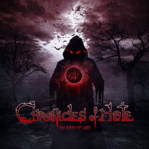 Chronicles Of Hate - The Birth of Hate (2020)