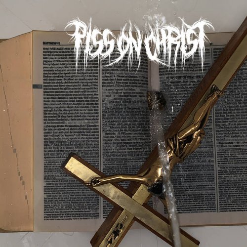 Piss On Christ - Piss On Christ (2020)
