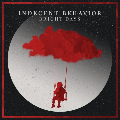 Indecent Behavior - Bright Days (2020)