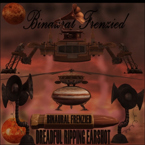 Binaural Frenzied - Dreadful Ripping Earshot (2020)