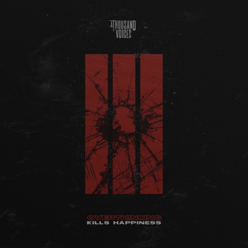 A Thousand Voices - Overthinking Kills Happiness (EP) (2020)