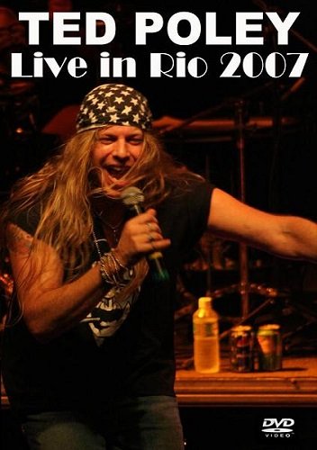 Ted Poley - Live in Rio 2007