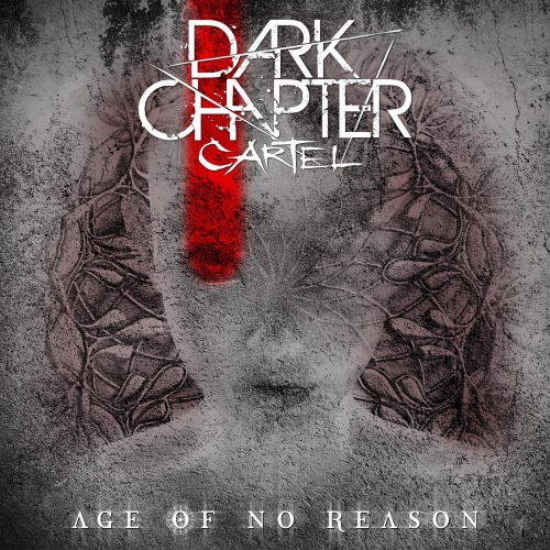 Dark Chapter Cartel - Age Of No Reason (2020)