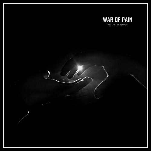 War Of Pain - Psyche Persuade (2020)
