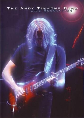 The Andy Timmons Band - Live Resolution (2008)