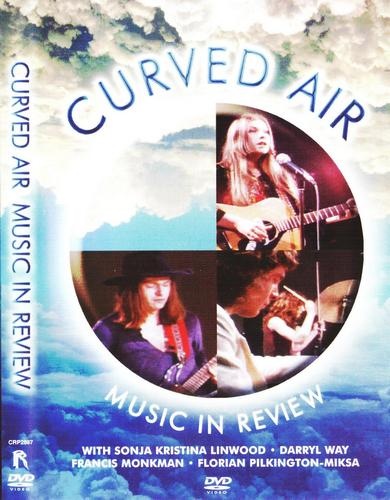 Curved Air - Music In Review (2008)