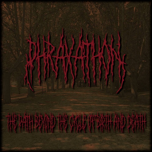 Phraxathon - The Path Beyond the Cycle of Birth and Death (2020)