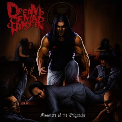 Dreams of Mad Children - Massacre of The Oligarchs (EP) (2020)