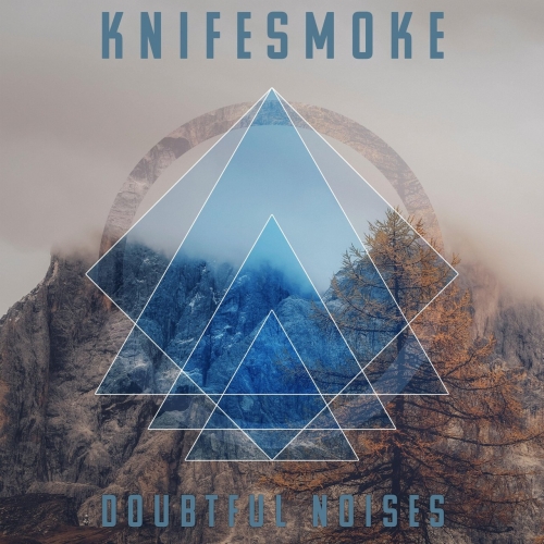 Knifesmoke - Doubtful Noises (2020)