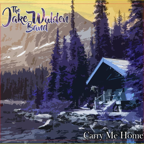 The Jake Walden Band - Carry Me Home (2020)