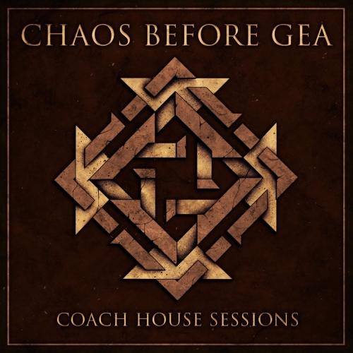 Chaos Before Gea - Coach House Sessions (2020)