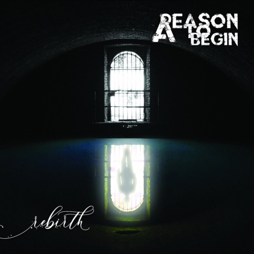 A Reason to Begin - Rebirth (2020)