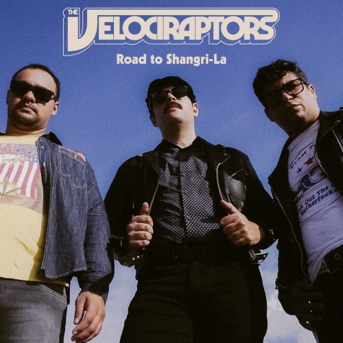 The Velociraptors - Road to Shangri-La (2020)