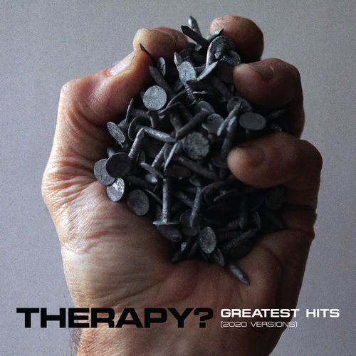 Therapy? - Greatest Hits (The Abbey Road Session) (2020) [2CD] [Anthology] 