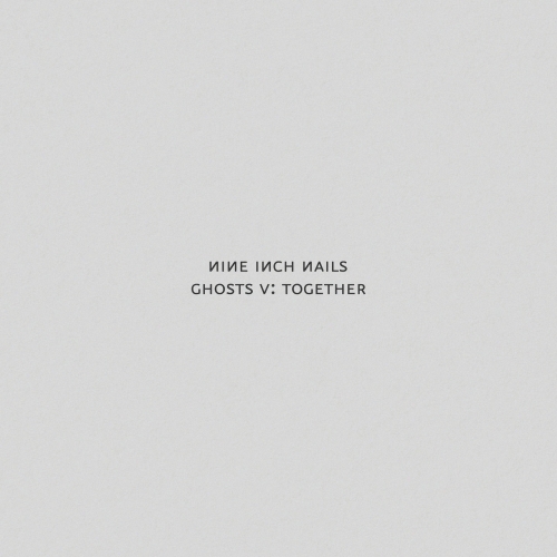 Nine Inch Nails - Ghosts V: Together (2020)
