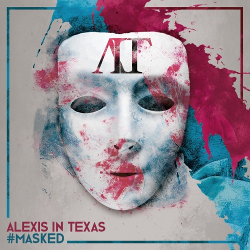 Alexis in Texas - #Masked (EP) (2020)