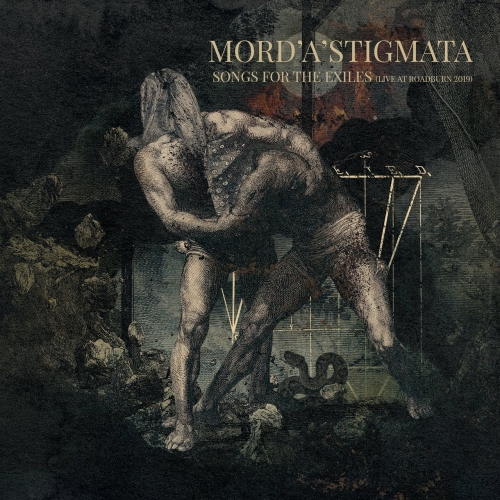Mord'A'Stigmata - Songs for the Exiles (Live At Roadburn 2019) (2020)
