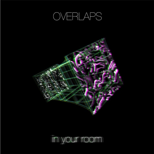 Overlaps - In Your Room (2020)