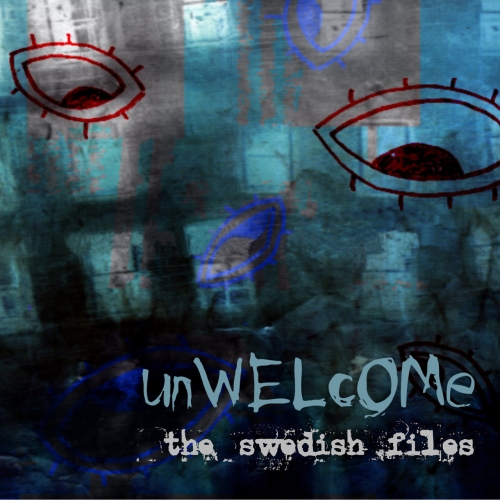 Unwelcome - The Swedish Files (2020)