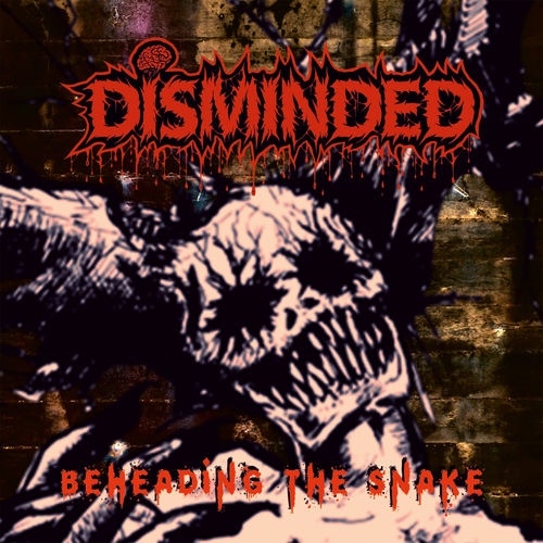 Disminded - Beheading The Snake (2020)