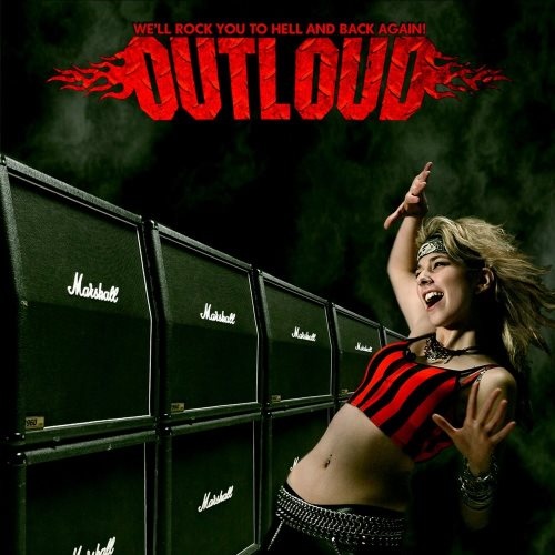 Outloud - Wе'll Rосk Yоu То Неll аnd Васk Аgаin! (2009)