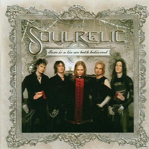 Soulrelic - Love Is A Lie We Both Believed (2006)