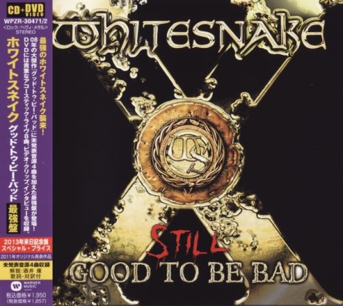 Whitesnake - Still Gооd То Ве Ваd [Jараnеsе Еditiоn] (2008) [2013]