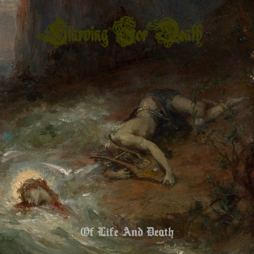 Starving For Death - Of Life And Death (2020)