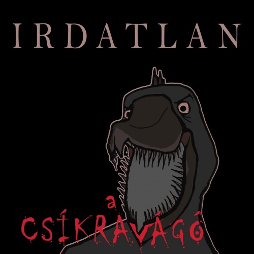 Irdatlan - A Csíkravágó (2020)