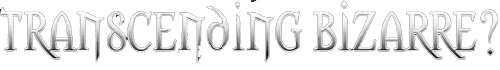 Transcending Bizarre? - Discography (2003-2010)
