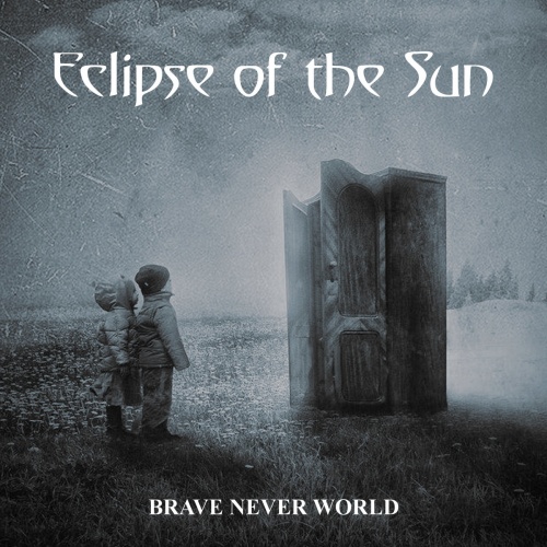 Eclipse of the Sun - Brave Never World (2020)