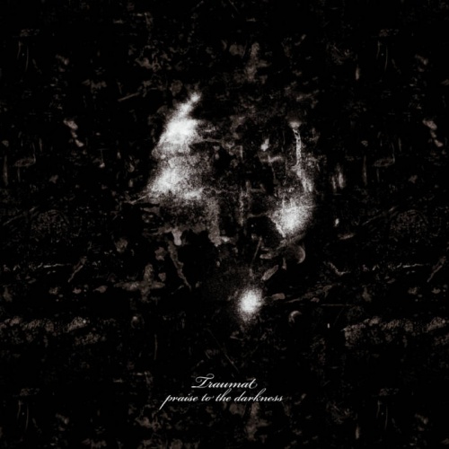 TRAUMAT - Praise To The Darkness (2020)
