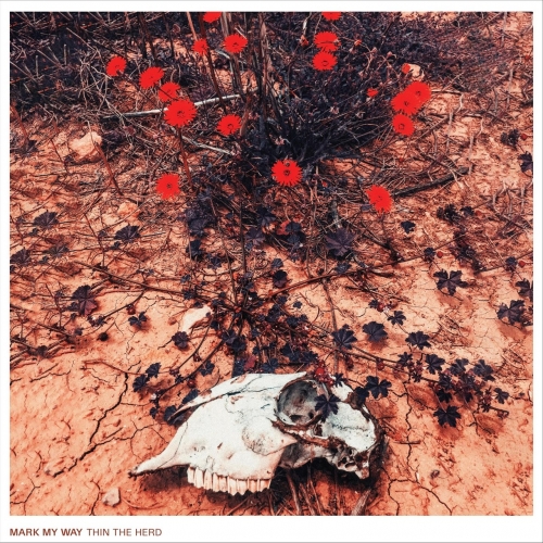 Mark My Way - Thin the Herd (2020)