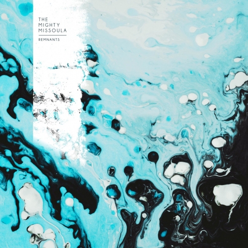 The Mighty Missoula - Remnants (2020)