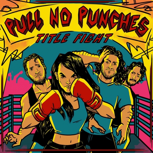 Pull No Punches - Title Fight (2020)