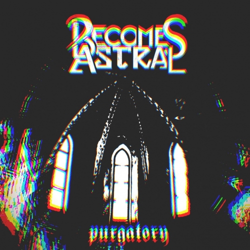 Becomes Astral - Purgatory (EP) (2020)