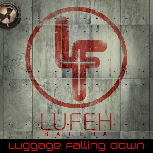 Lufeh Batera - Luggage Falling Down (2020)
