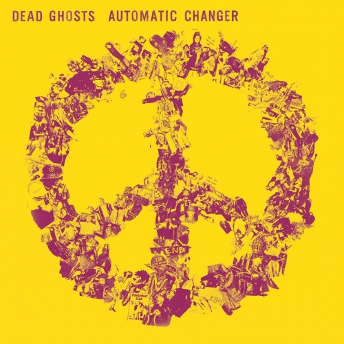 Dead Ghosts - Automatic Changer (2020)
