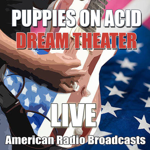 Dream Theater - Puppies On Acid (Live) (2020)