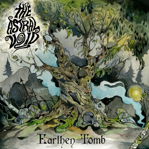 The Astral Void - Earthen Tomb (2020)