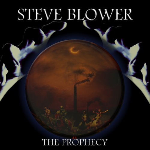 Steve Blower - The Prophecy (2020)