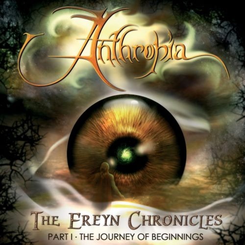 Anthropia - Тhе Еrеуn Сhrоniсlеs Рt.I: Тhе Jоurnеу Оf Веginning (2006)