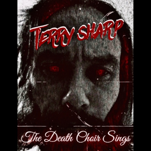 Terry Sharp - The Death Choir Sings (2020)