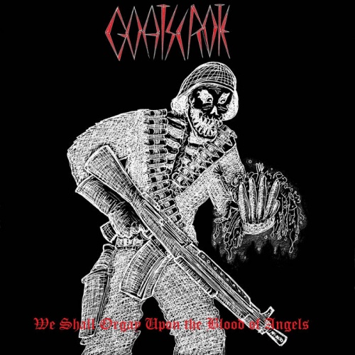 Goatscrote - We Shall Orgy Upon The Blood Of Angels (2020)
