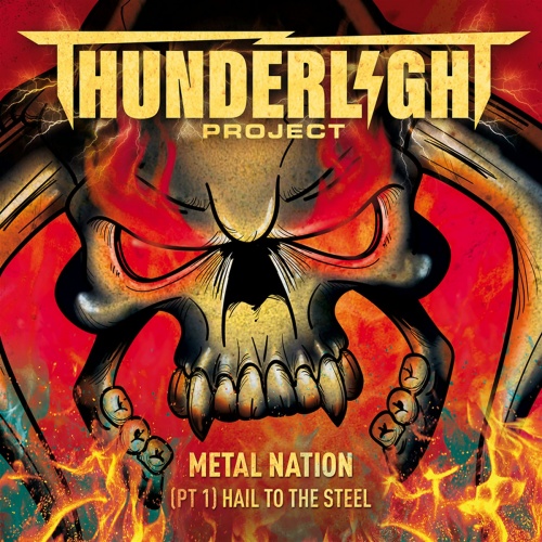 Thunderlight Project - Metal Nation (Pt 1) Hail to the Steel (2020)