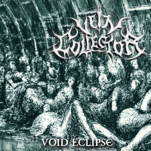 Vein Collector - Void Eclipse (2020)